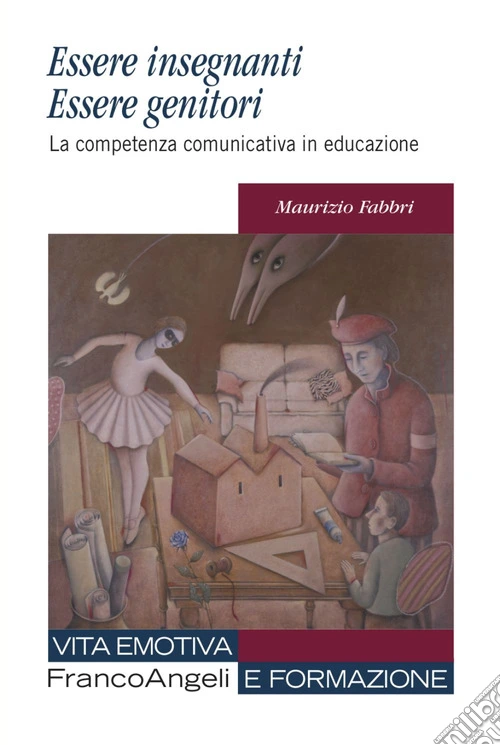 Essere insegnanti essere genitori. La competenza comunicativa in educazione