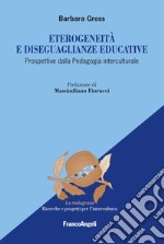 Eterogeneità  e diseguaglianze educative. Prospettive dalla pedagogia interculturale