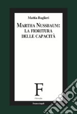 Martha Nussbaum. La fioritura delle capacità per il XXI secolo