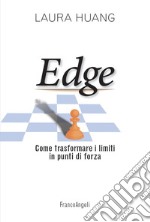 EDGE. Come trasformare i limiti in punti di forza