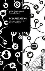 Polarizzazioni. Informazioni, opinioni e altri demoni nell'infosfera