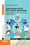 Comportamenti efficaci nelle relazioni interpersonali. Gestire l'ansia sociale e le emozioni nel lavoro ibrido libro