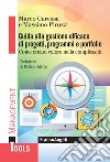 Guida alla gestione efficace di progetti, programmi e portfolio. Come creare valore nella complessità libro