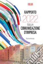 Rapporto IULM 2022 sulla comunicazione d'impresa