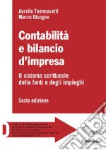 Contabilità e bilancio d'impresa. Il sistema scritturale delle fonti e degli impieghi libro