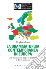 La drammaturgia contemporanea in Europa. Una mappatura degli ecosistemi e delle pratiche