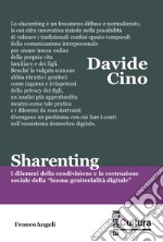 Sharenting. I dilemmi della condivisione e la costruzione sociale della «buona genitorialità digitale» libro