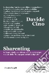 Sharenting. I dilemmi della condivisione e la costruzione sociale della «buona genitorialità digitale» libro