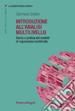 Introduzione all'analisi multilivello. Teoria e pratica dei modelli di regressione multilivello libro