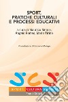 Sport, pratiche culturali e processi educativi libro