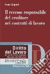 Il recesso responsabile del creditore nei contratti di lavoro libro