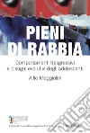 Pieni di rabbia. Comportamenti trasgressivi e bisogni evolutivi negli adolescenti libro di Maggiolini Alfio