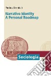 Narrative identity. A personal roadmap libro di Birindelli Pierluca