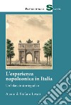 L'esperienza napoleonica in Italia. Un bilancio storiografico libro di Levati Stefano