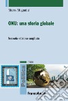 ONU: una storia globale. Ediz. ampliata libro di Mugnaini Marco