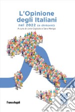 L'opinione degli italiani nel 2022 (e dintorni) libro