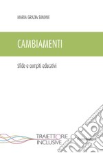 Cambiamenti. Sfide e compiti educativi libro