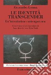 Le identità transgender. Un'introduzione contemporanea libro