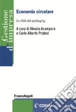 Economia circolare. La sfida del packaging libro