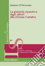 La giustizia riparativa dagli albori alla riforma Cartabia