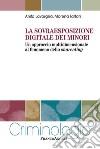 La sovraesposizione digitale dei minori. Un approccio multidimensionale al fenomeno dello sharenting libro