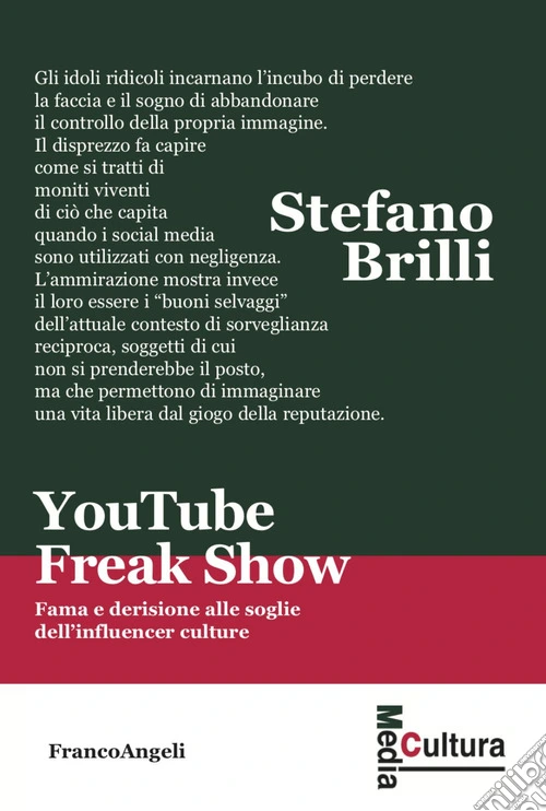 YouTube Freak Show. Fama e derisione alle soglie dell'influencer culture