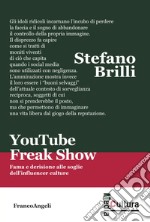 YouTube Freak Show. Fama e derisione alle soglie dell'influencer culture