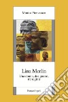 Lina Merlin. Una donna, due guerre, tre regimi libro di Fioravanzo Monica