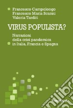 Virus populista? Narrazioni della crisi pandemica in Italia, Francia e Spagna