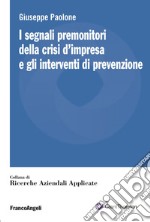 I segnali premonitori della crisi d'impresa e gli interventi di prevenzione libro