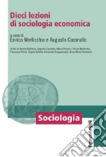 Dieci lezioni di sociologia economica libro