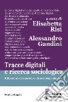 Tracce digitali e ricerca sociologica. Riflessioni ed esperienze di sociologia digitale libro