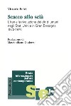 Scacco allo scià. Iran e la rivoluzione dei diritti umani negli Stati Uniti e in Gran Bretagna 1972-1976 libro