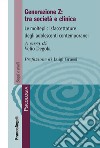 Generazione Z: tra società e clinica. Le molteplici sfacettature degli adolescenti contemporanei libro