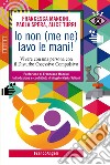 Io non (me ne) lavo le mani! Vivere con una persona con il Disturbo Ossessivo Compulsivo libro