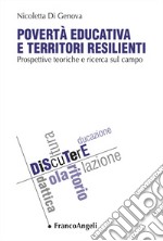 Povertà educativa e territori resilienti. Prospettive teoriche e ricerca sul campo