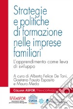 Strategie e politiche di formazione nelle imprese familiari. L'apprendimento come leva di sviluppo