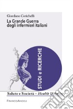 La grande guerra degli infermieri italiani