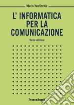 L'informatica per la comunicazione libro