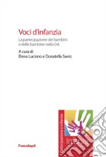 Voci d'infanzia. La partecipazione dei bambini e delle bambine nello 0-6 libro