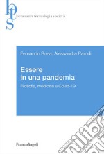 Essere in una pandemia. Filosofia, medicina e Covid-19 libro