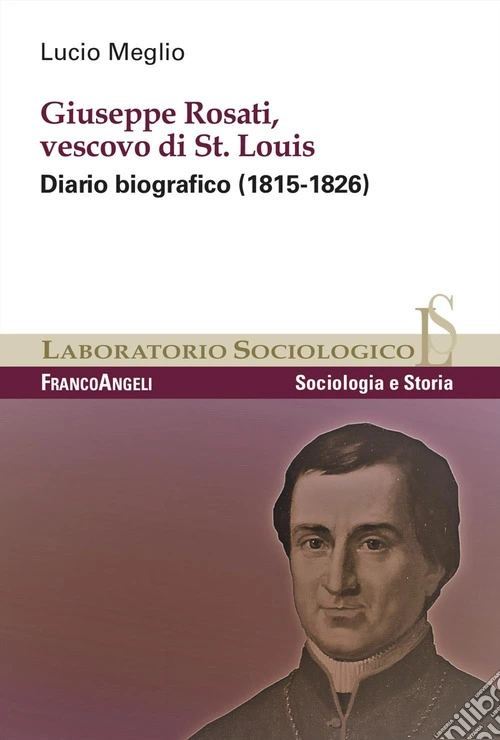 Giuseppe Rosati, Vescovo di St. Louis. Diario biografico (1815-1826)