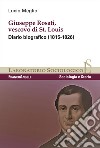 Giuseppe Rosati, Vescovo di St. Louis. Diario biografico (1815-1826) libro di Meglio Lucio