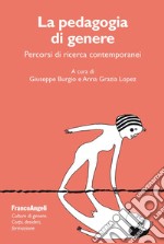 La pedagogia di genere. Percorsi di ricerca contemporanei