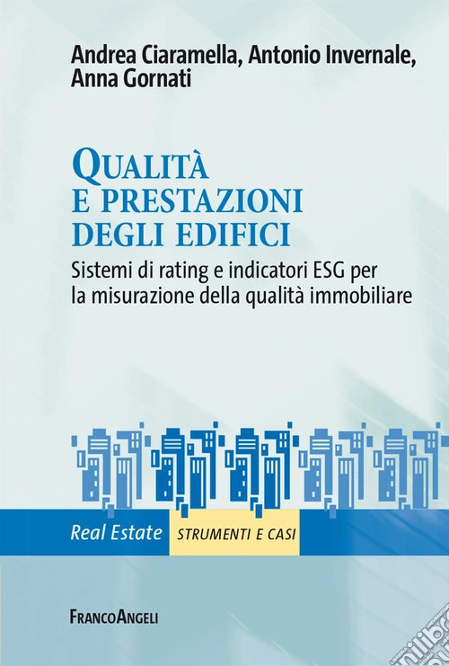 Qualit� e prestazioni degli edifici. Sistemi di rating e indicatori ESG per la misurazione della qualit� immobiliare