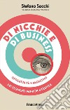 Di nicchie e di business. Opportunità e marketing dei segmenti fashion lifestyle libro