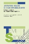 Antonio Segni e i giuspubblicisti. Carteggio sui poteri del Presidente della Repubblica libro