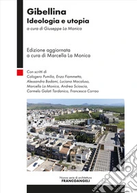 Gibellina. Ideologia e utopia libro