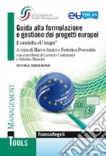 Guida alla formulazione e gestione dei progetti europei. Il modello eU-maps® libro