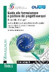 Guida alla formulazione e gestione dei progetti europei. Il modello eU-maps® libro